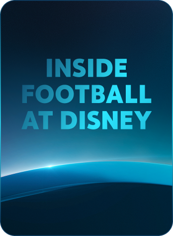 Promotional cover for 'Inside Football at Disney' with a blue gradient background and a curved light arc across the bottom.
